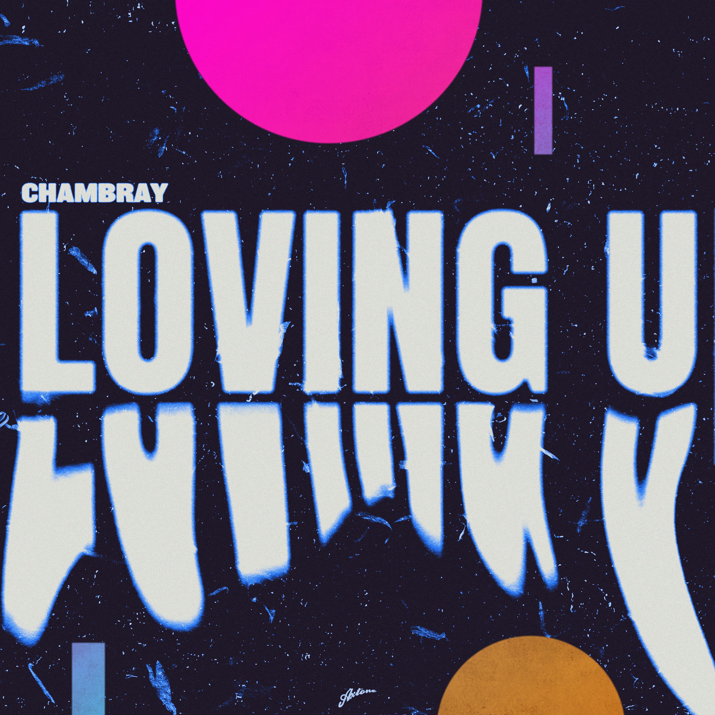 Chambray - LOVING U