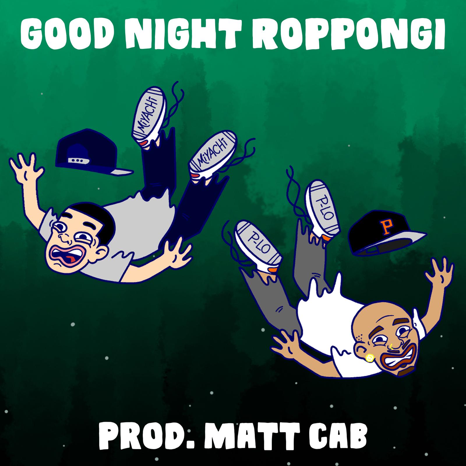 MIYACHI - GOOD NIGHT ROPPONGI (feat. P-Lo)