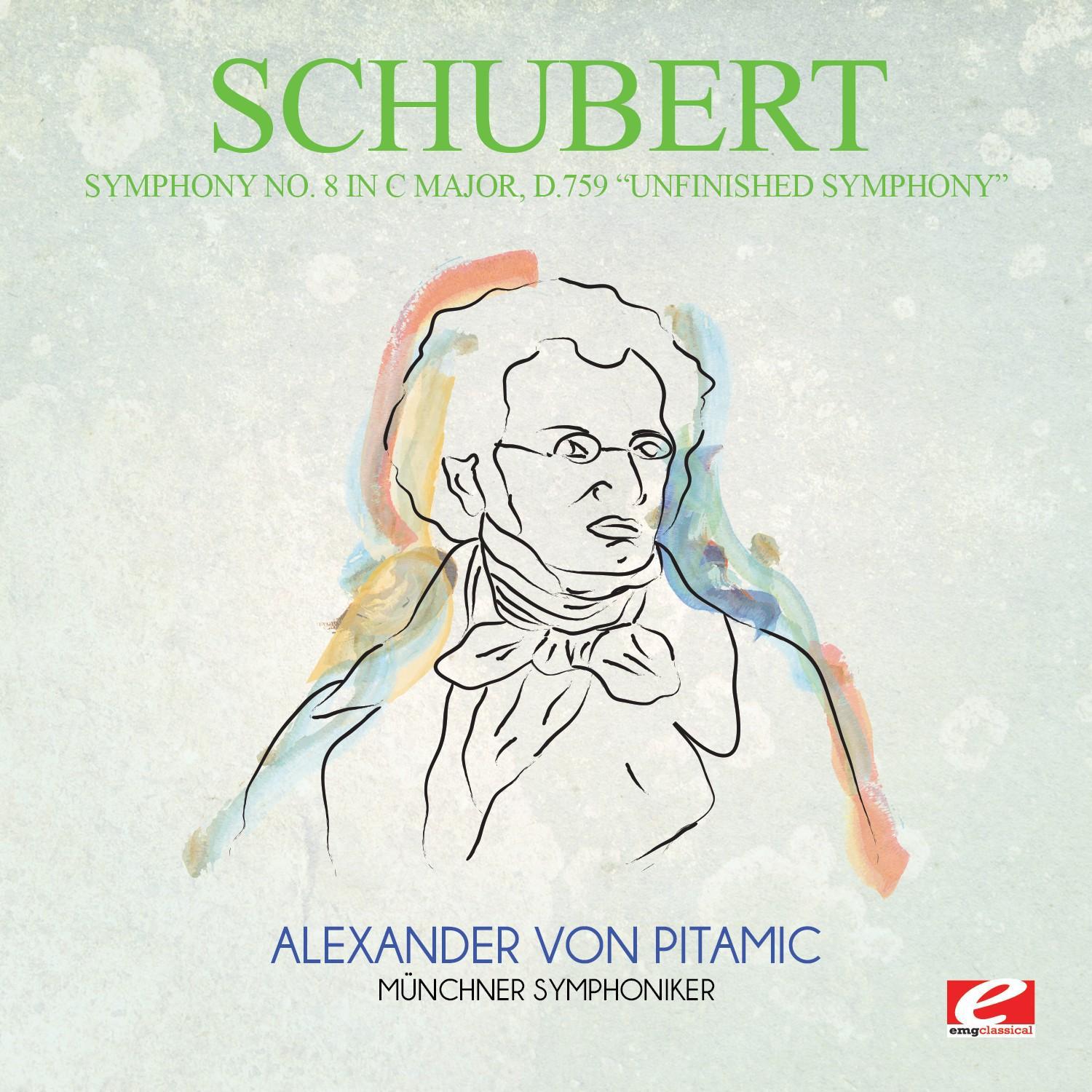 Schubert: Symphony No. 8 in C Major, D.759 "Unfinished Symphony" (Digitally Remastered)专辑