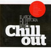 10 Años De Historia De La Música Chillout