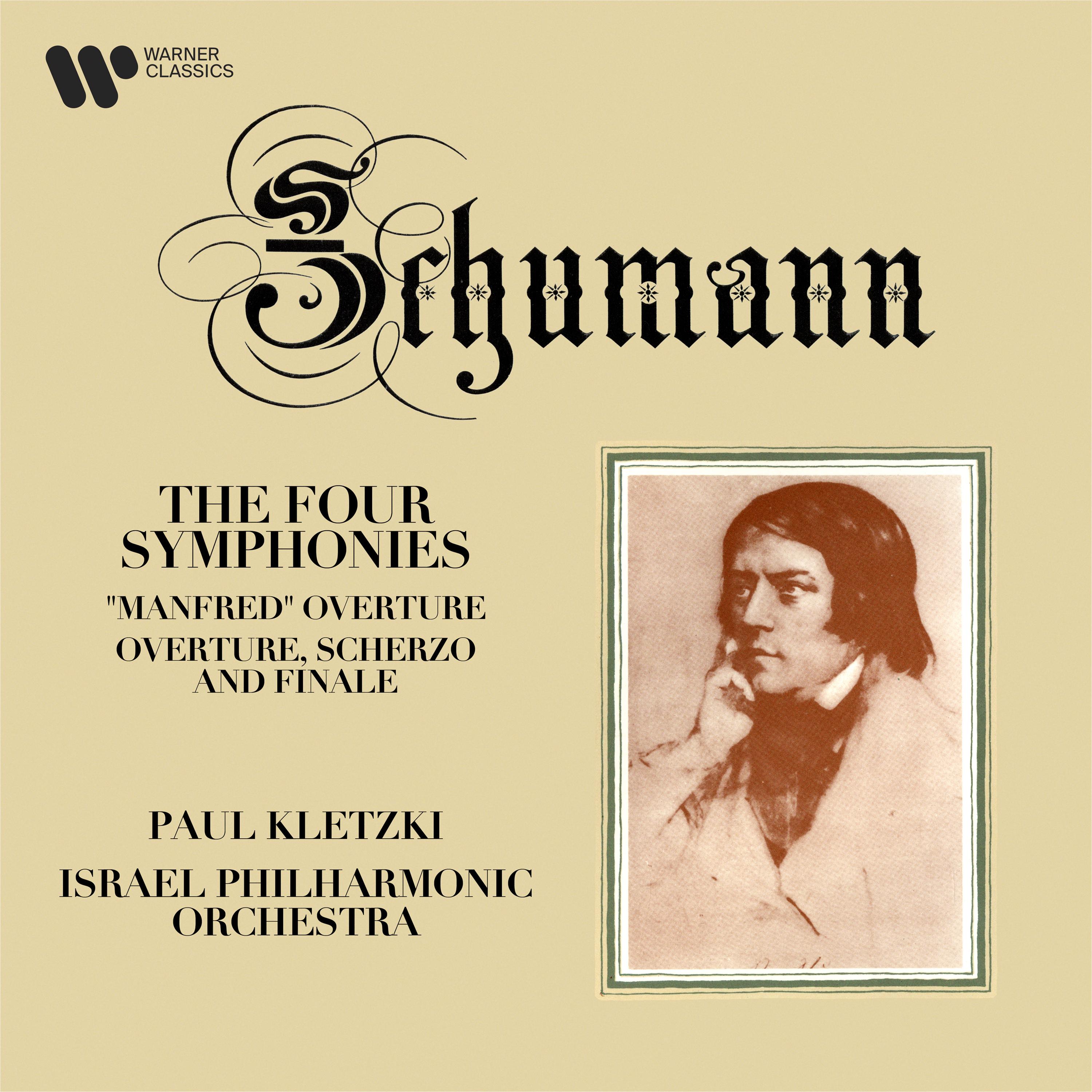 Schumann: Symphonies, Manfred Overture & Overture, Scherzo and Finale