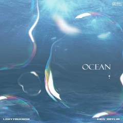 Ocean(prod by bubbleboy）