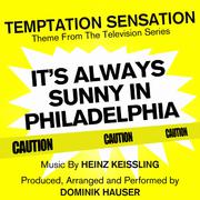 It's Always Sunny In Philadelphia: Temptation Sensation by Heinz Keissling