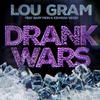 Lou Gram - Drank Wars