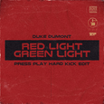 Red Light Green Light (Press Play Hard Kick Bootleg)