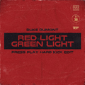 Red Light Green Light (Press Play Hard Kick Bootleg)