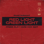 Red Light Green Light (Press Play Hard Kick Bootleg)专辑
