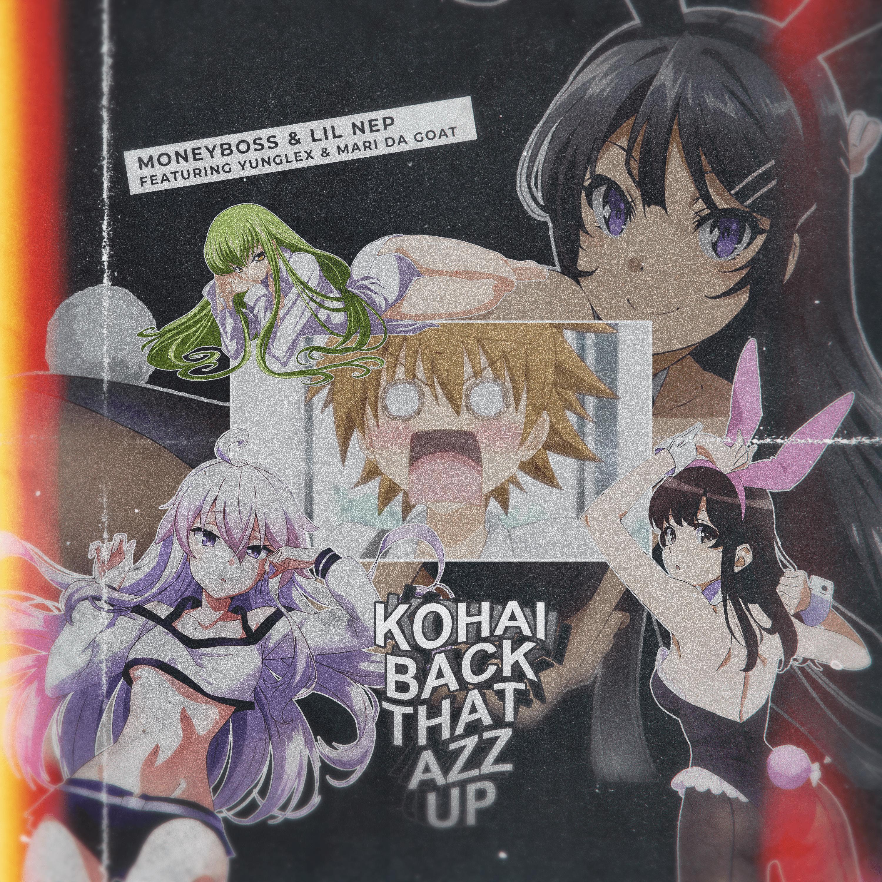 Kohai BACK THAT AZZ UP