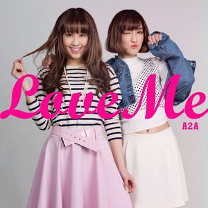 A2A - Love Me （升5半音）
