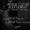 Vintage Culture - Body Down (Earstrip & Torha remix)