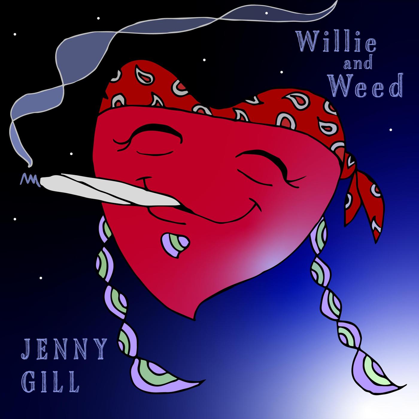 Jenny Gill - Willie and Weed