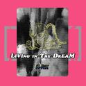 Living In The Dream专辑