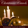 Christmas Carols: Instrumental Carols For Christmas Vol.2