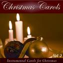 Christmas Carols: Instrumental Carols For Christmas Vol.2专辑