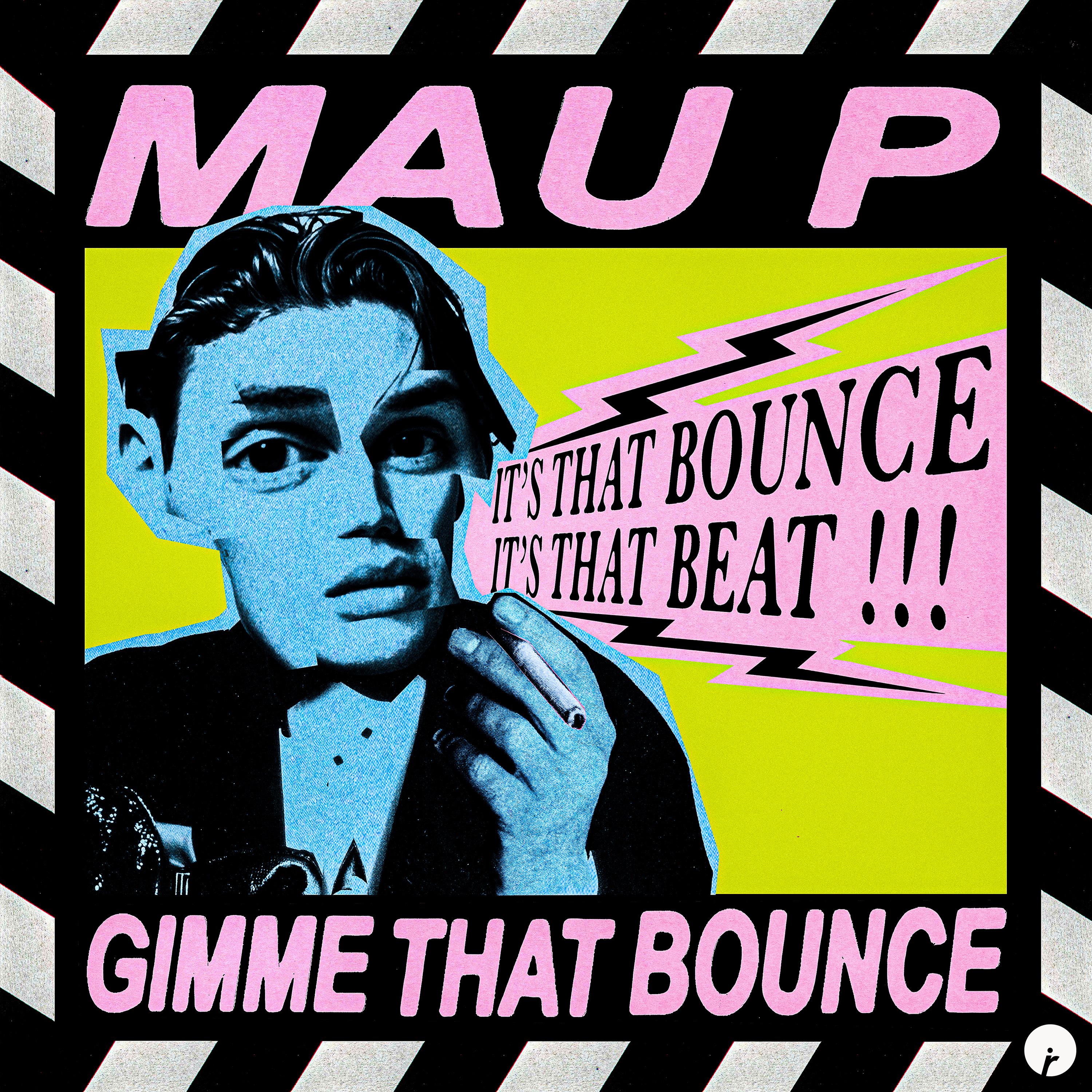 Mau P - Gimme That Bounce (Ares Bounce Edit)