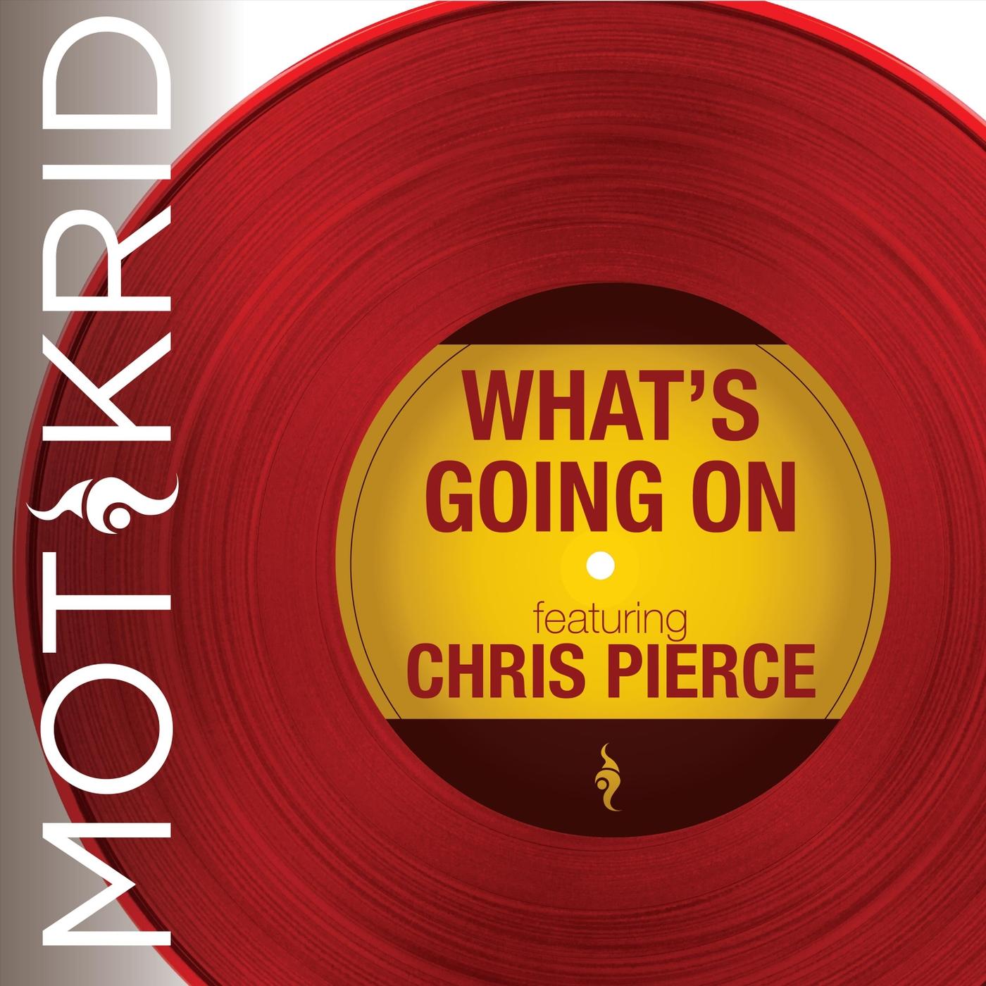 What's Going On (feat. Chris Pierce)