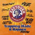 Zaytoven Presents: Trapping Made It Happen