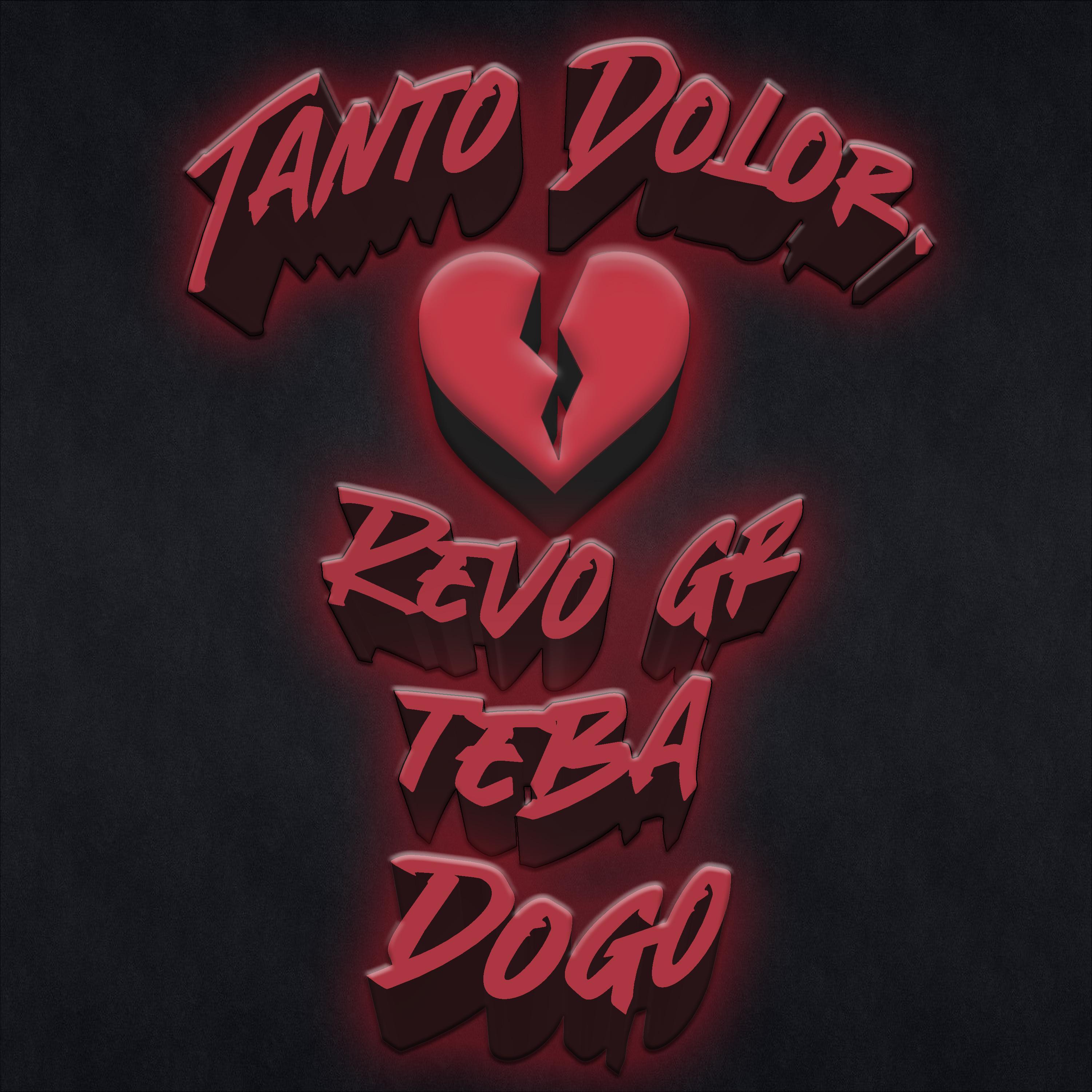 Tanto Dolor (feat. Dogo & Revo GR)