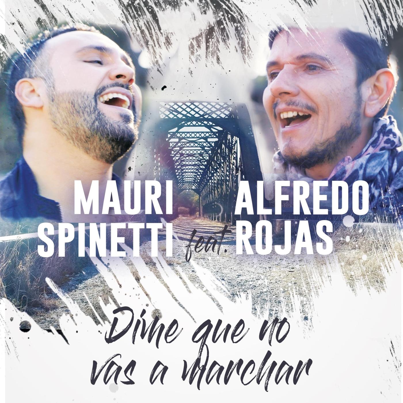 Dime Que No Vas a Marchar (feat. Alfredo Rojas)