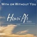 With Or Without You (Henri Pfr & Kiso Remix)