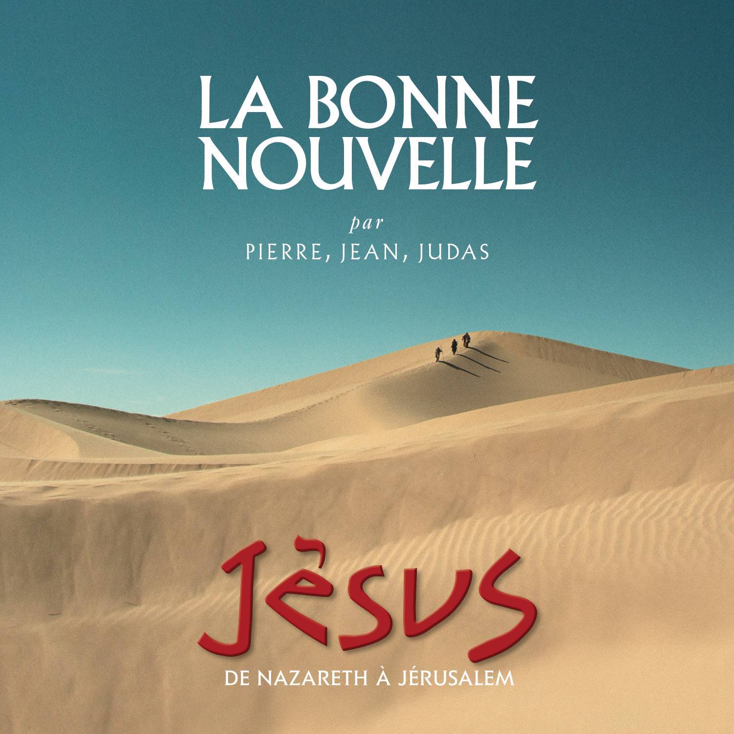 La bonne nouvelle (extrait du spectacle " Jésus, de Nazareth à Jérusalem ")