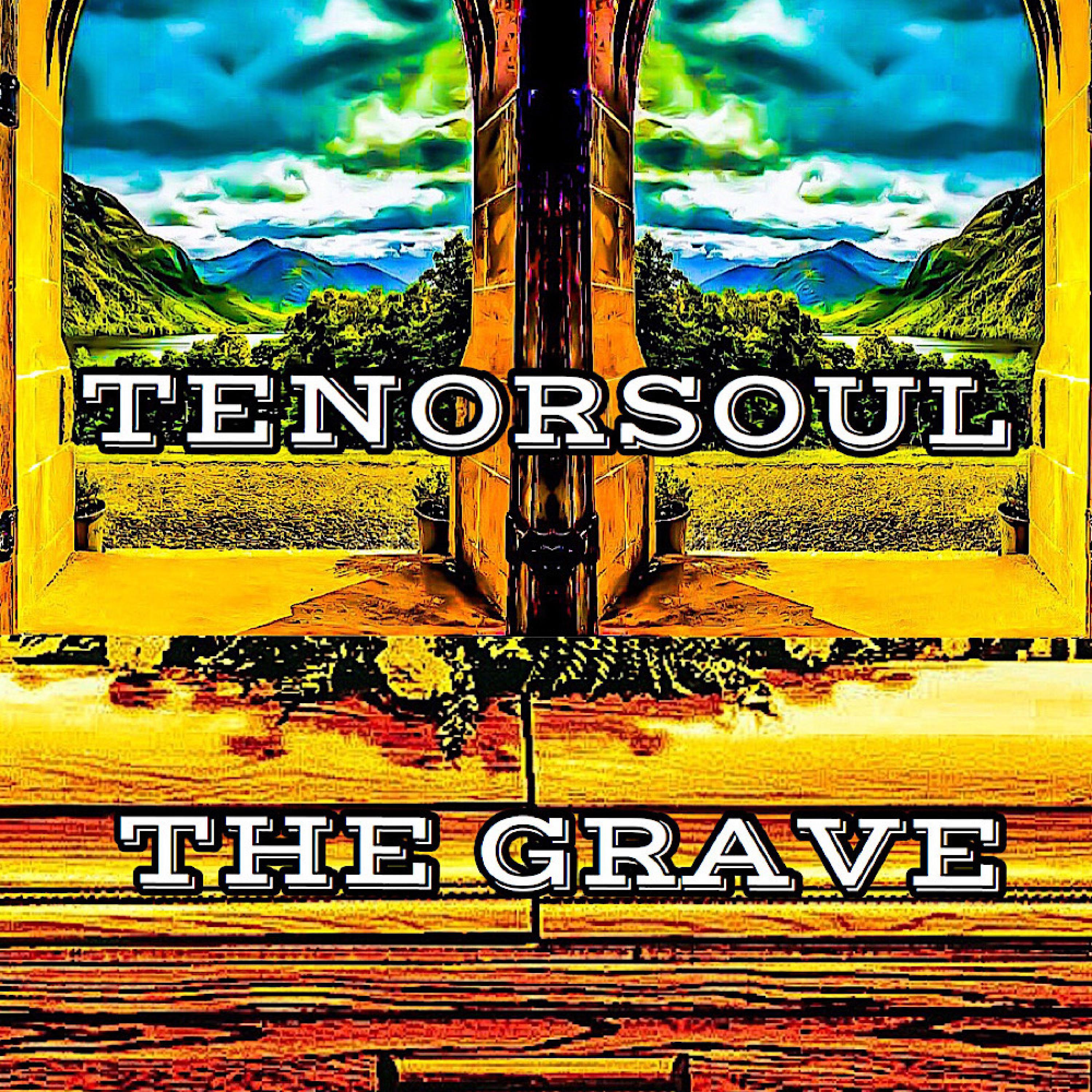 TenorSoul - The Grave