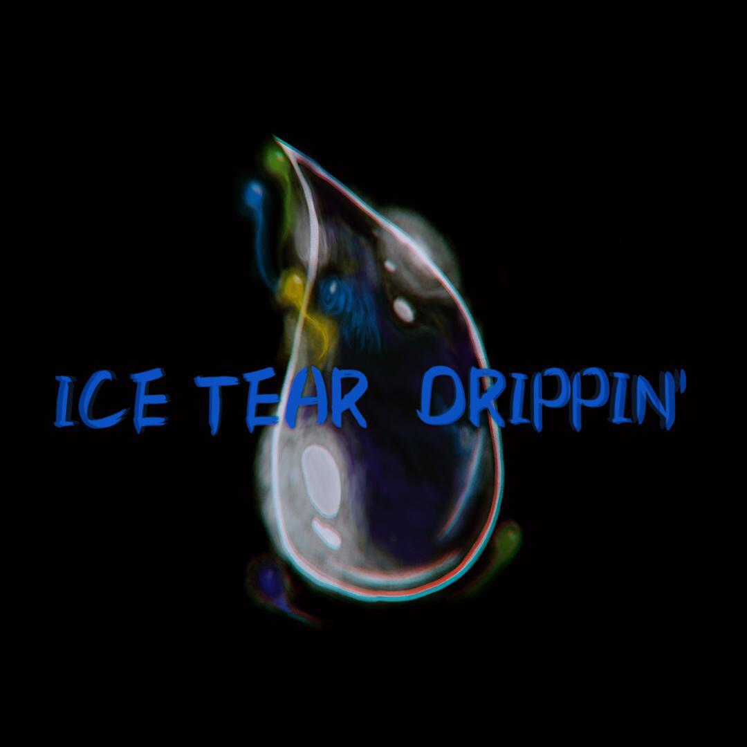 ICE TEAR DRIPPIN'专辑