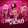 Mc Balakinha - Mente de Vilão (feat. Mc Lucy & Mc Niel)