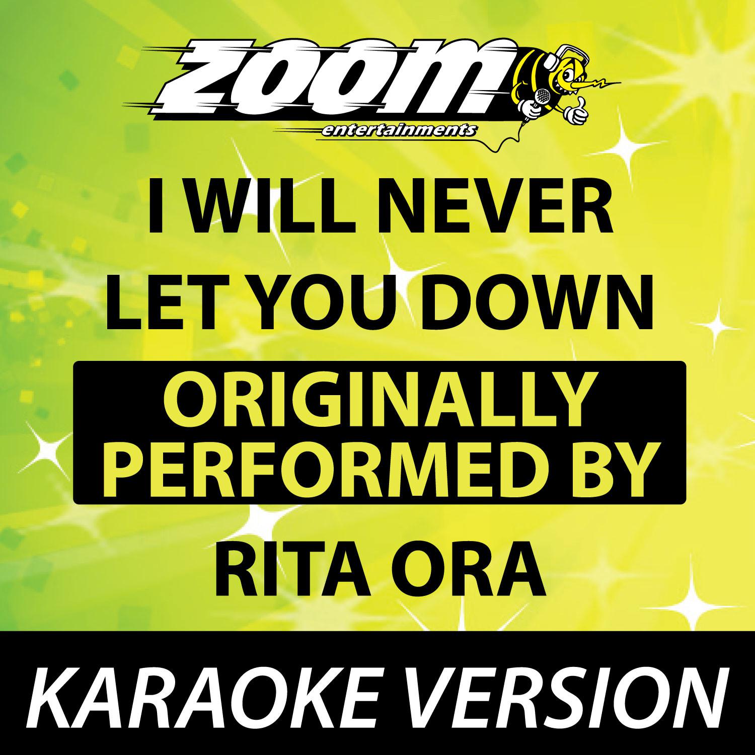 I Will Never Let You Down (Originally By Rita Ora) [Karaoke Version]专辑