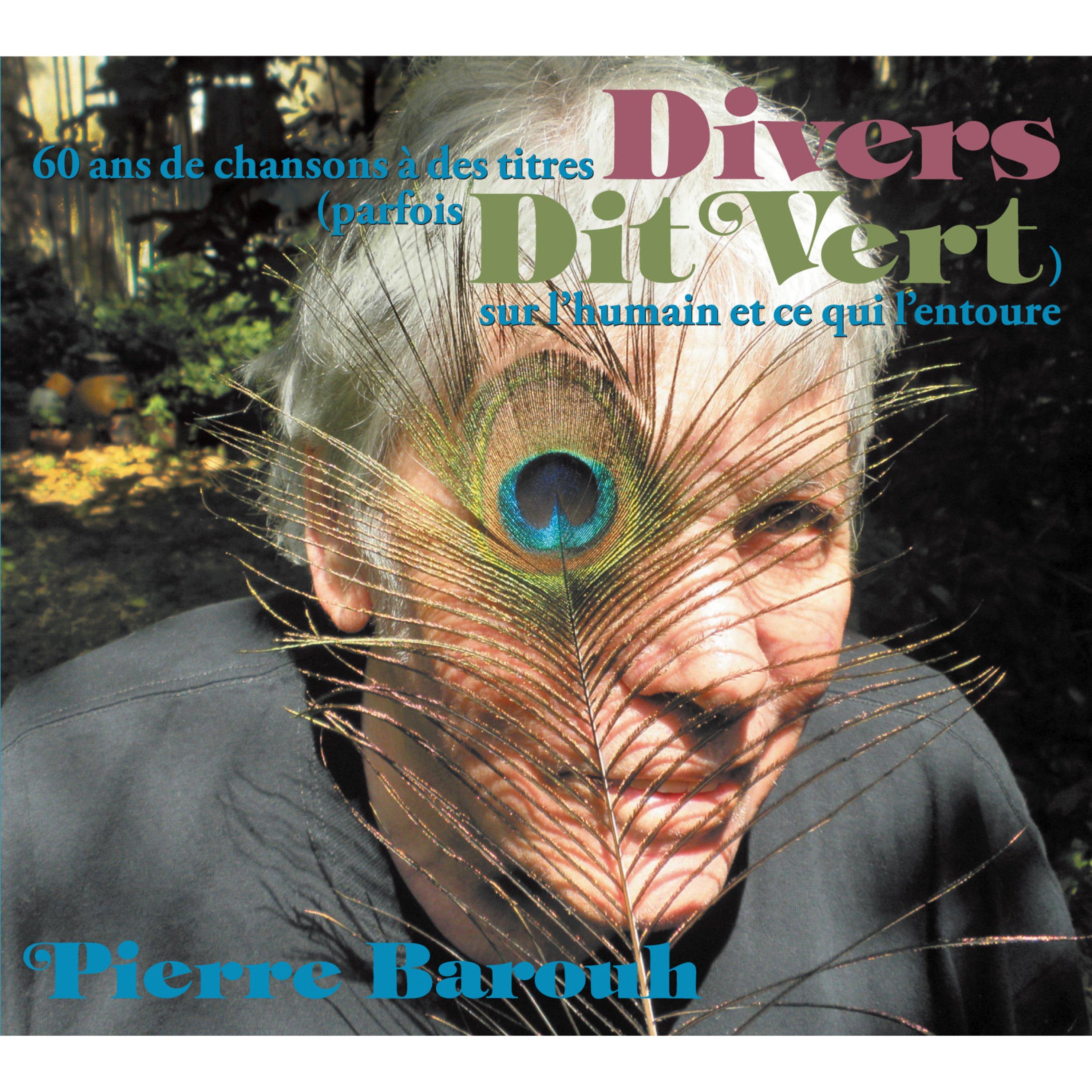 60 ans de chansons à des titres Divers (parfois Dit Vert) sur l'humain et ce qui l'entoure