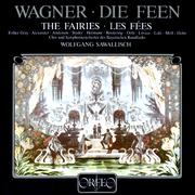 WAGNER, R.: Feen (Die) [Opera] (Gray, Alexander, Anderson, Studer, Hermann, Rootering, Orth, Lövaas,