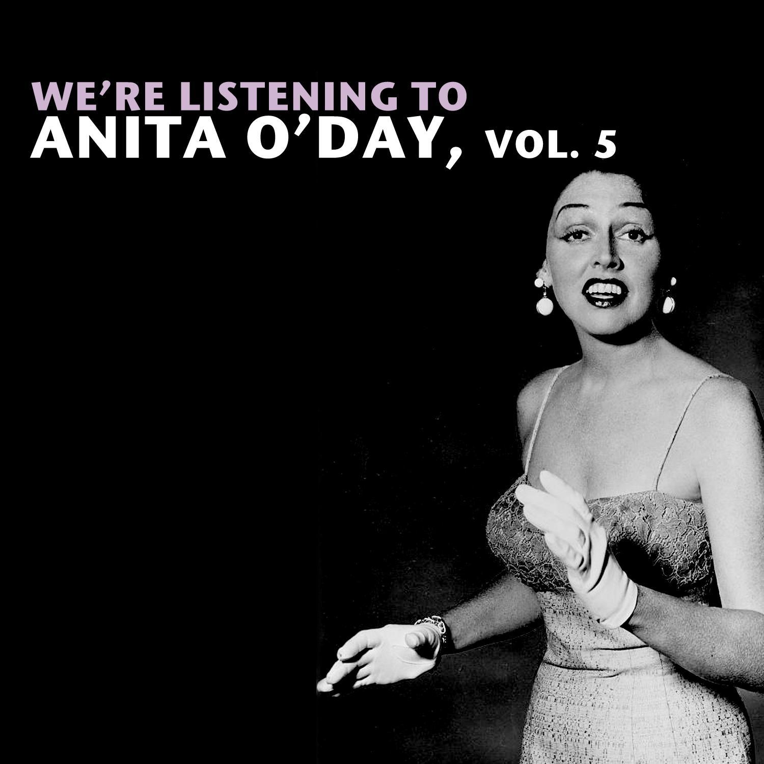 We're Listening to Anita O'day, Vol. 5