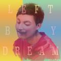 Left by Dream (Edm Mix)