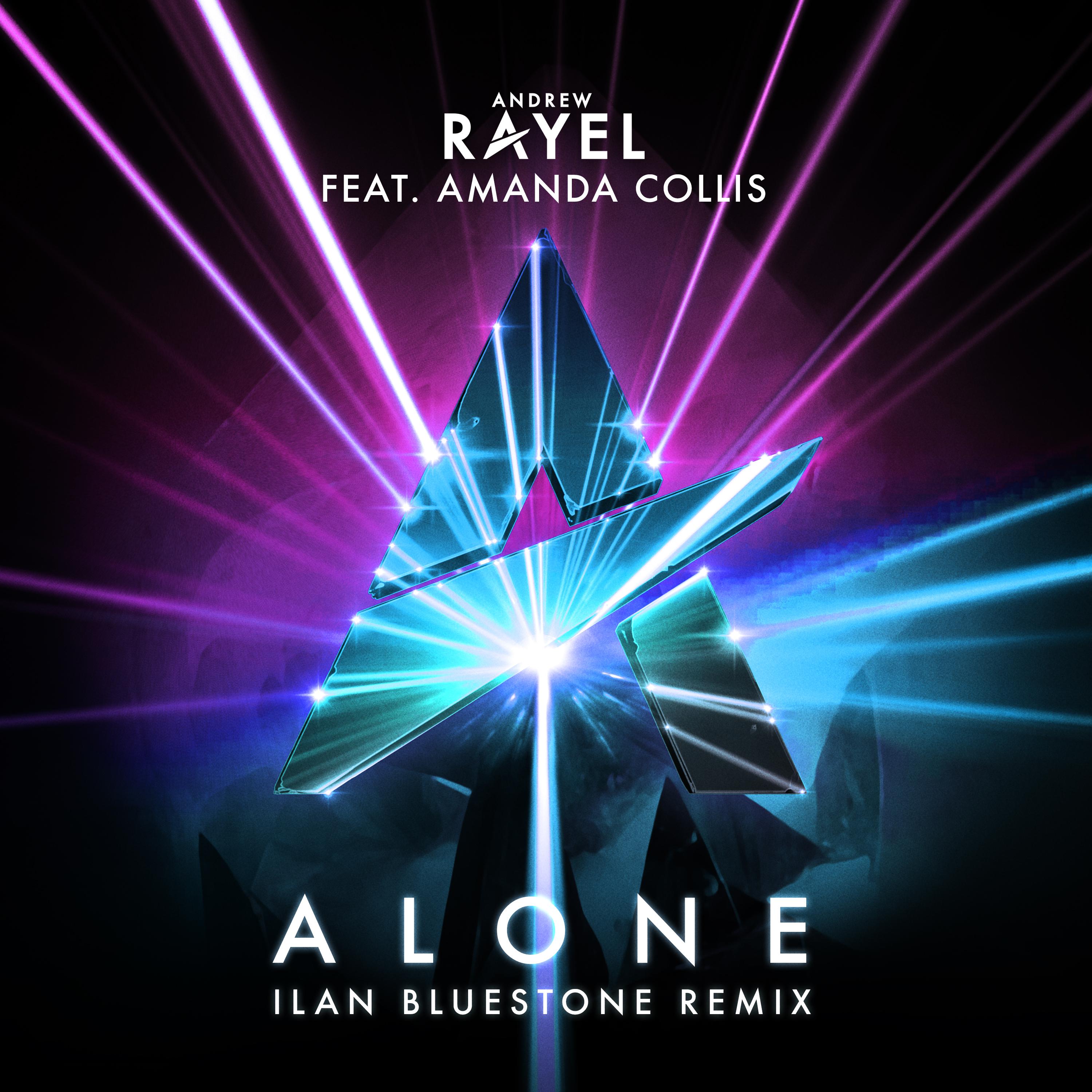 Andrew Rayel - Alone (Ilan Bluestone Remix)