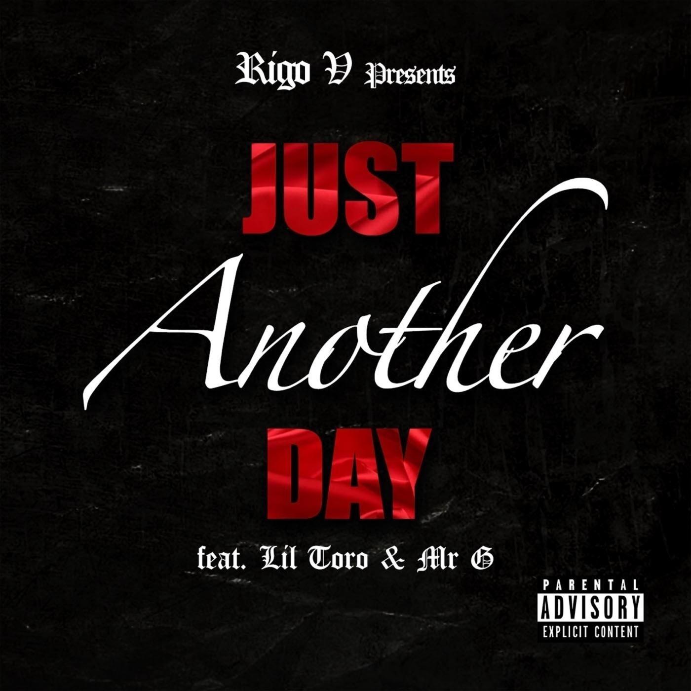 Just Another Day (feat. Lil Toro & Mr G)