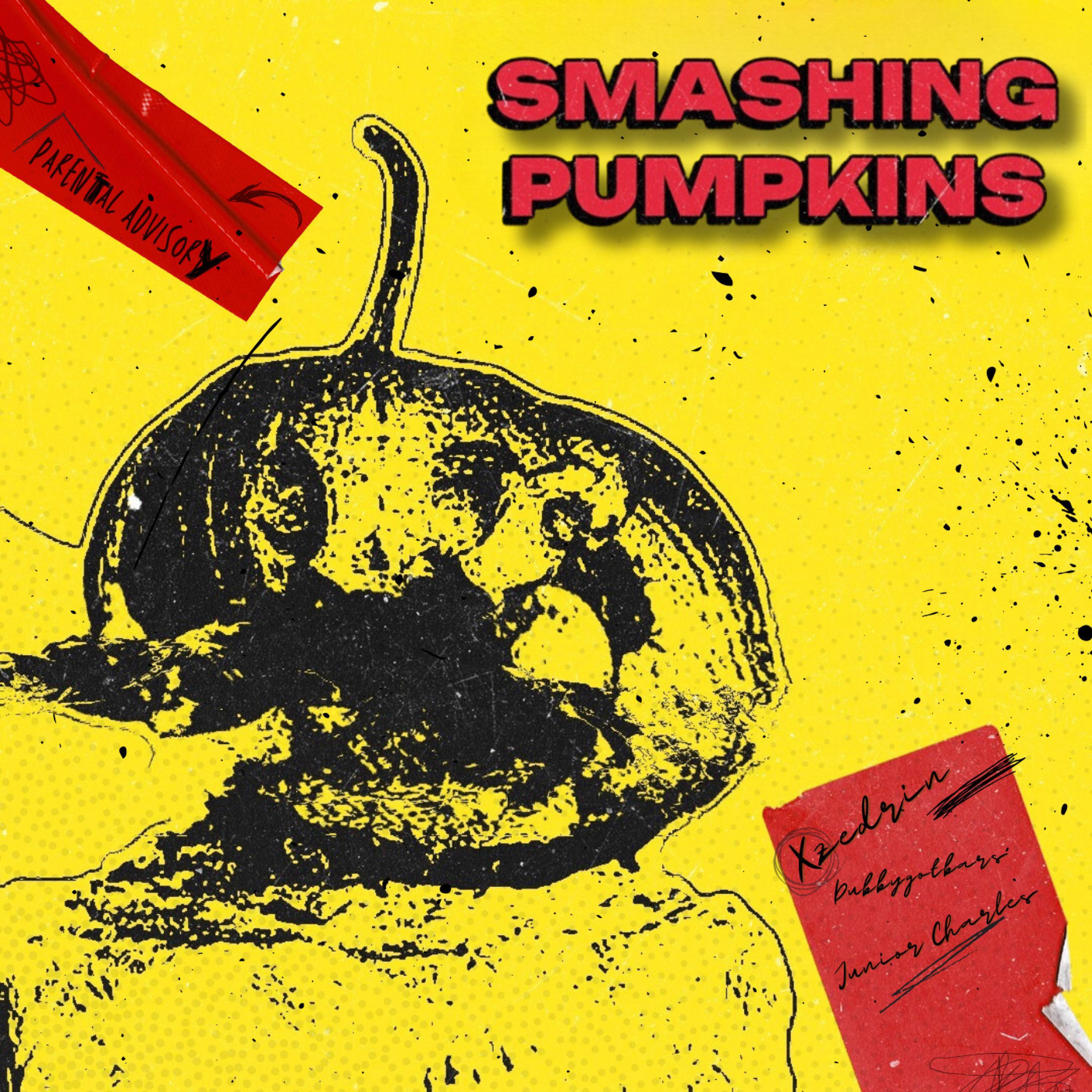 Smashing Pumpkins (feat. Dubbygotbars & Junior Charles)