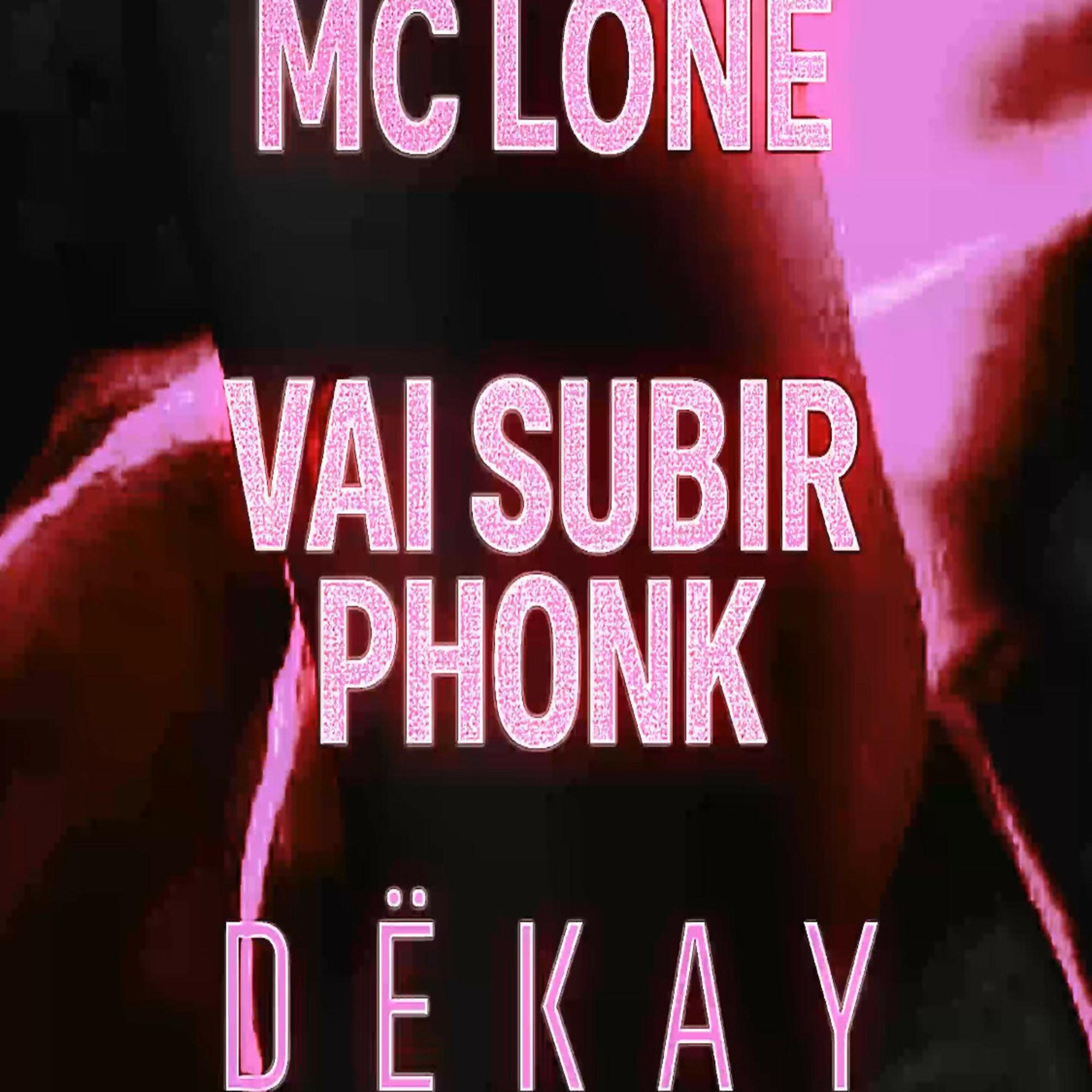 VAI SUBIR PHONK