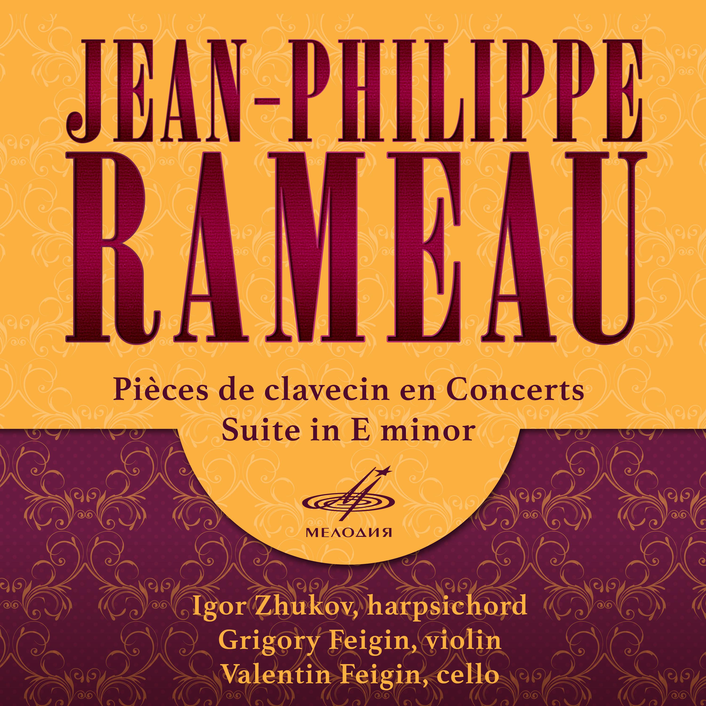 Rameau: Pieces de clavecin en concerts & Suite in E Minor