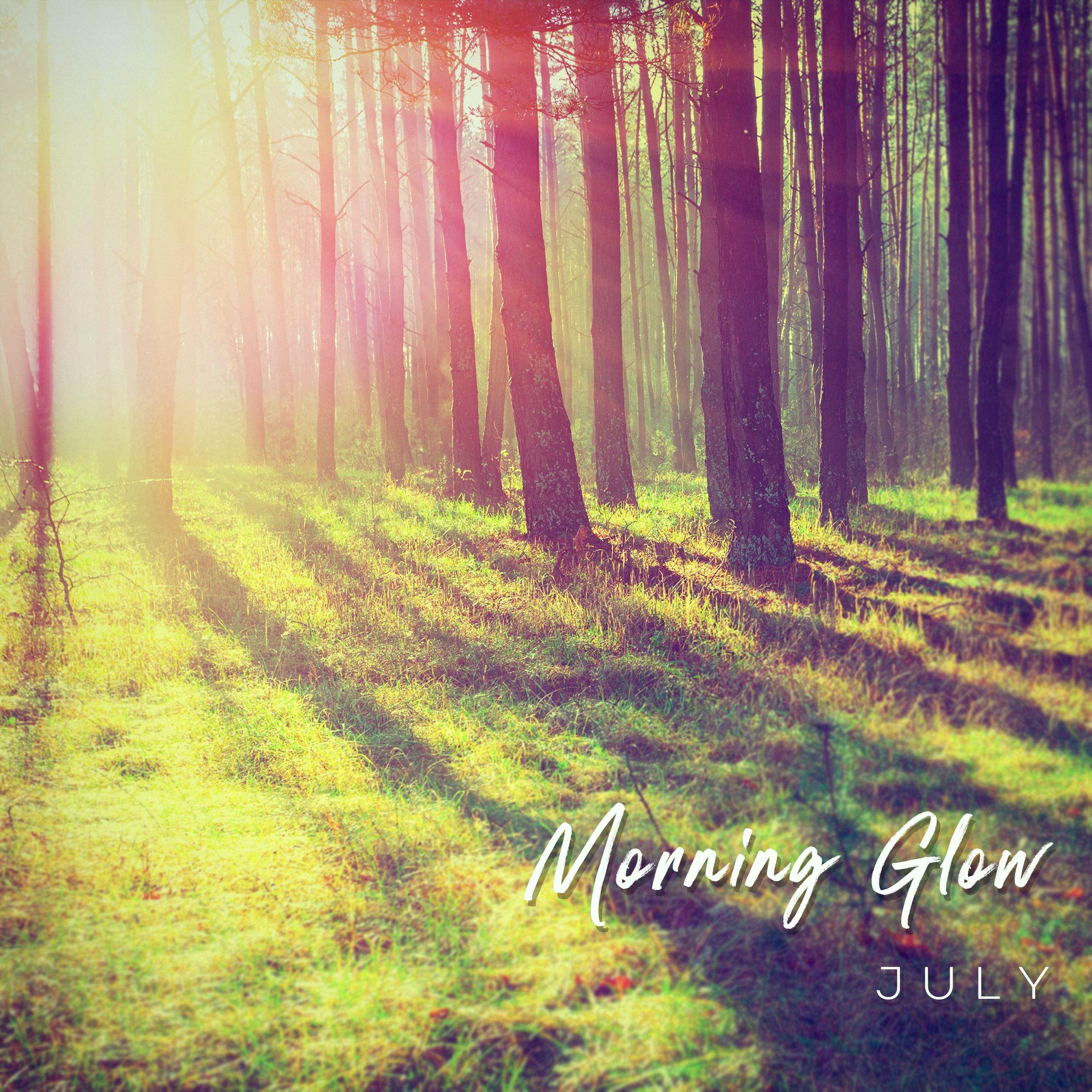 July - Morning Glow