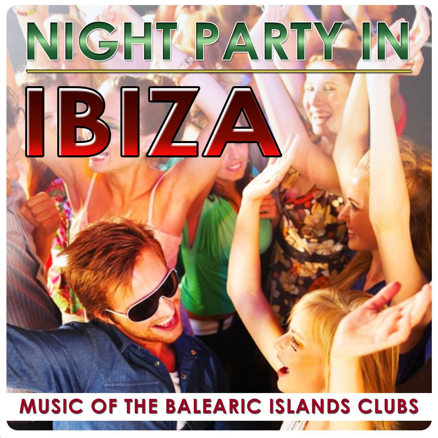 Night Party in Ibiza. Music of the Balearic Islands Clubs专辑