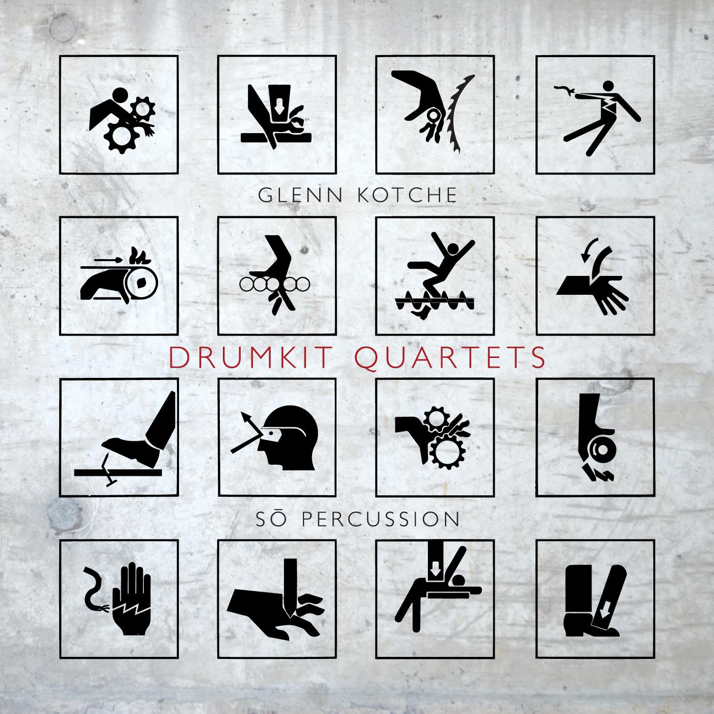 KOTCHE, G.: Drumkit Quartets (So Percussion)
