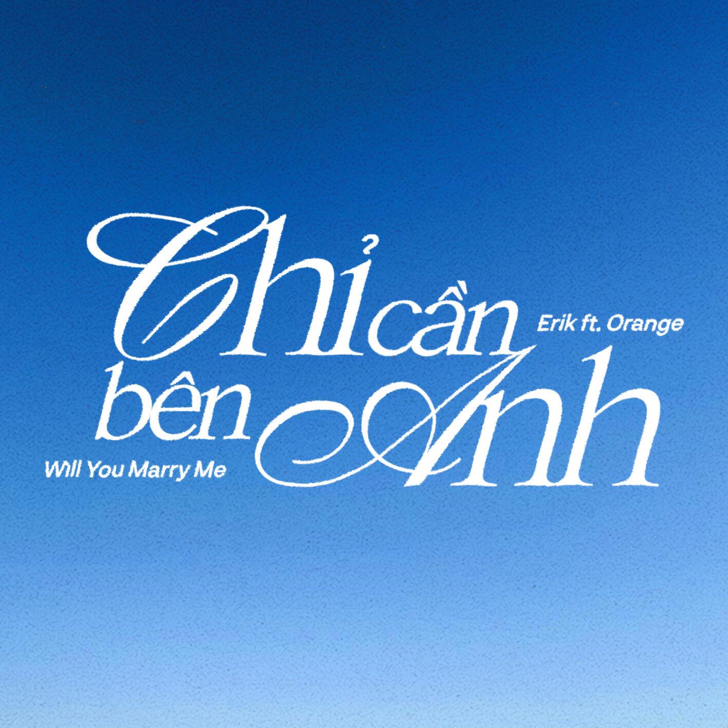 Chỉ cần bên anh (Will you marry me?)