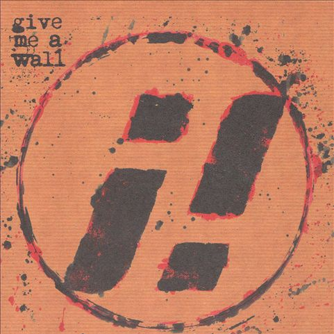 Give Me a Wall