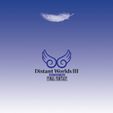 Distant Worlds III: more music from FINAL FANTASY专辑