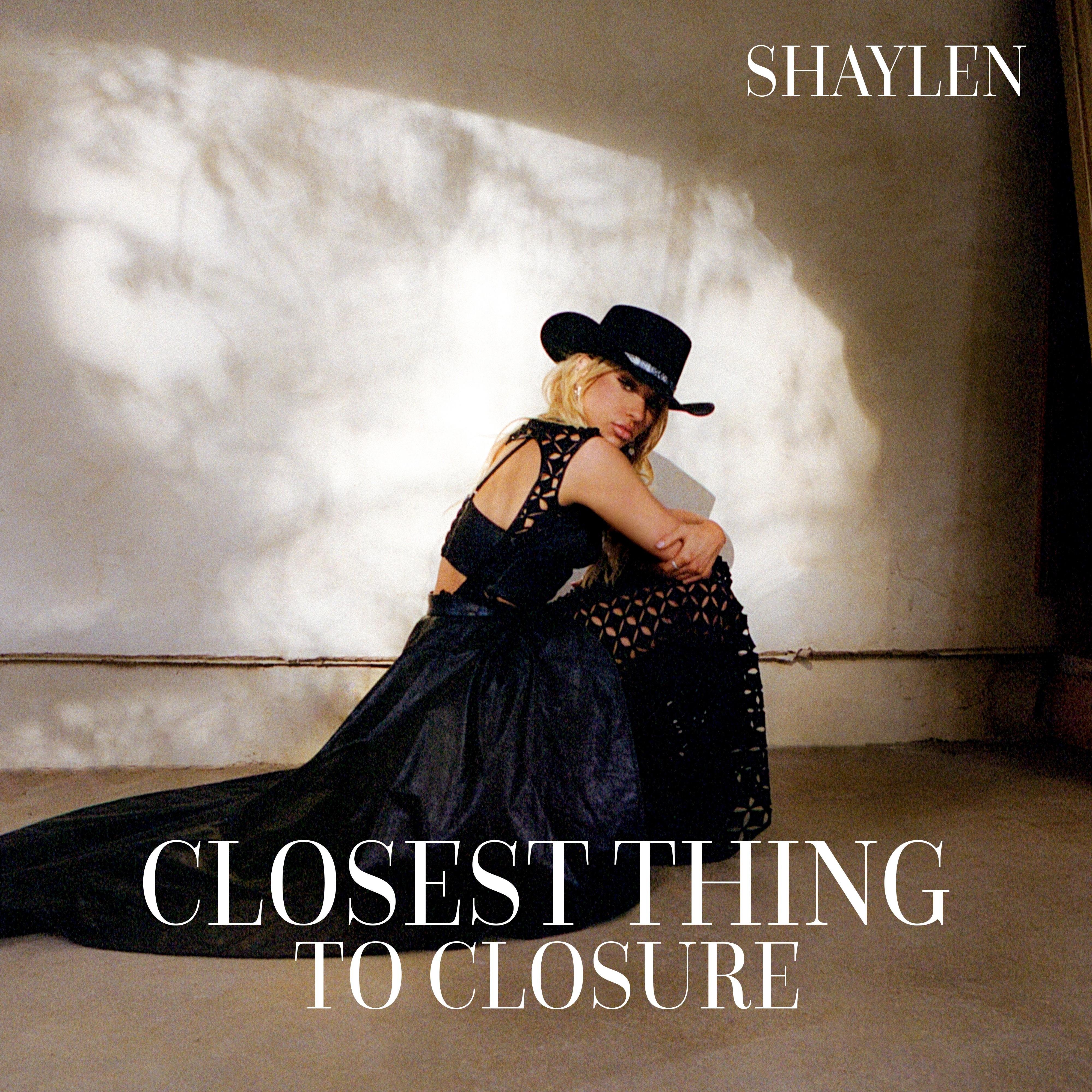 Shaylen - Closest thing to Closure