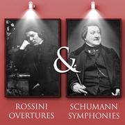 Rossini Overtures & Schumann Symphonies