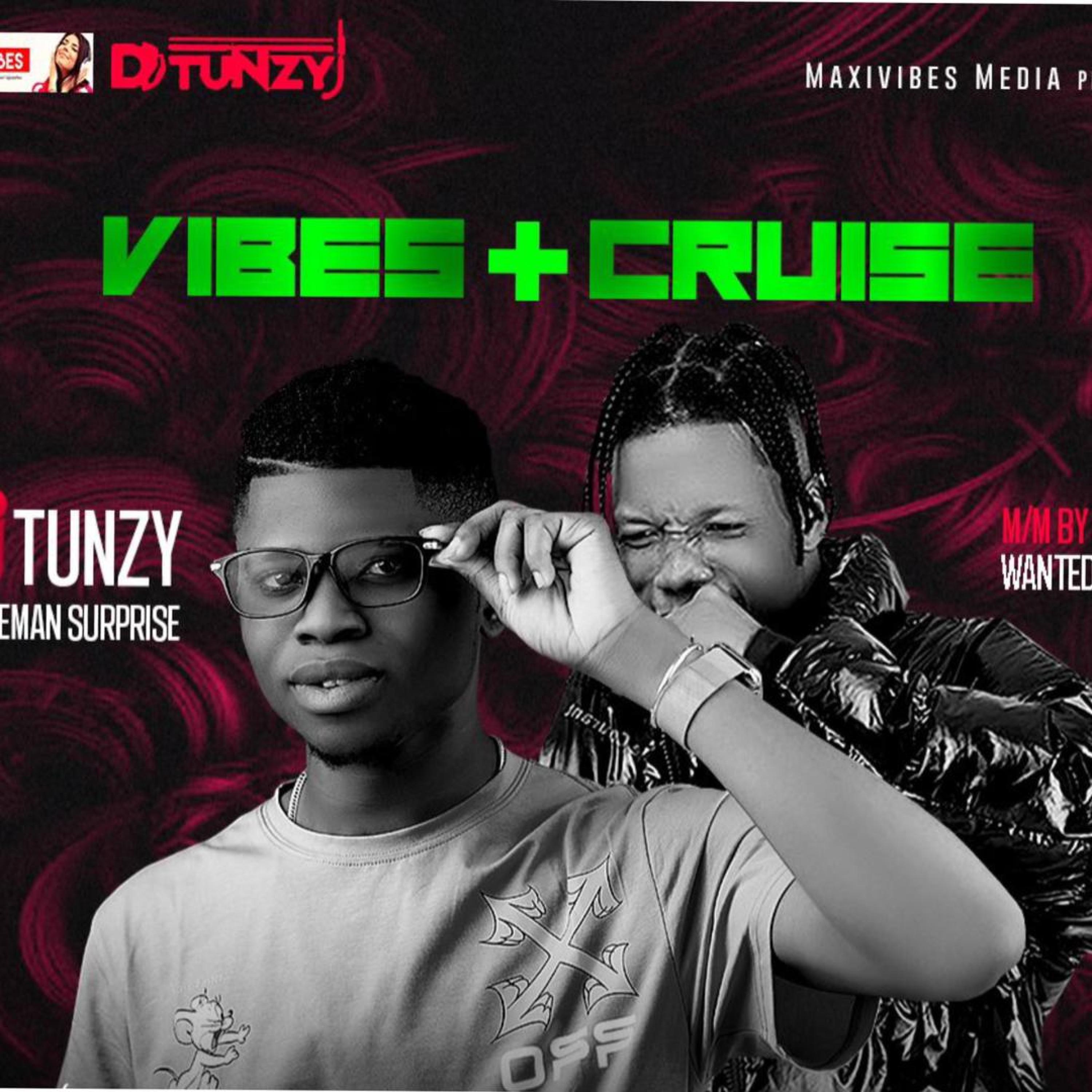 Maxivibes - Vibes + Cruise Hype Mixtape (feat. DJ Tunzy & Hypeman Surprise)