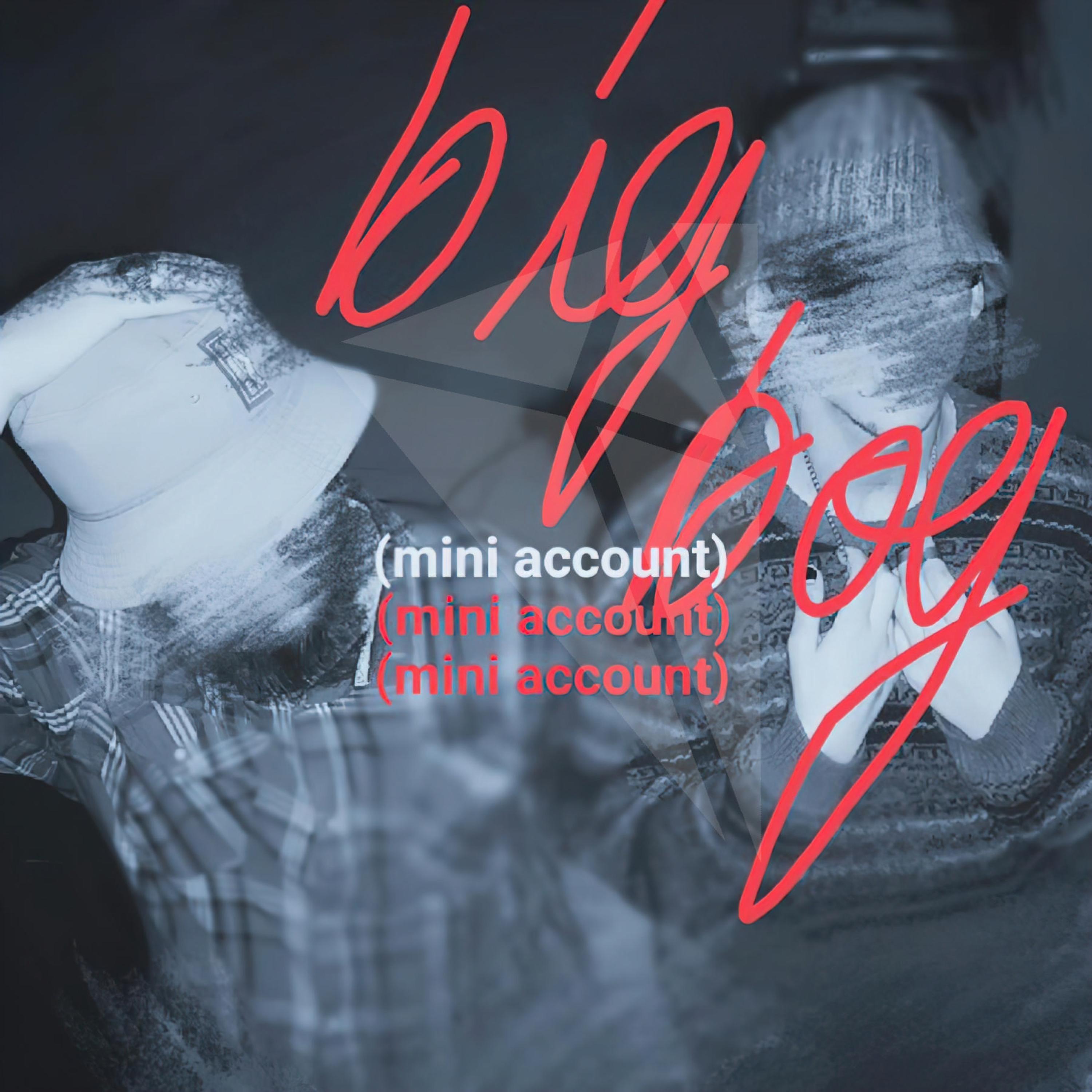 Big Boy (mini account)