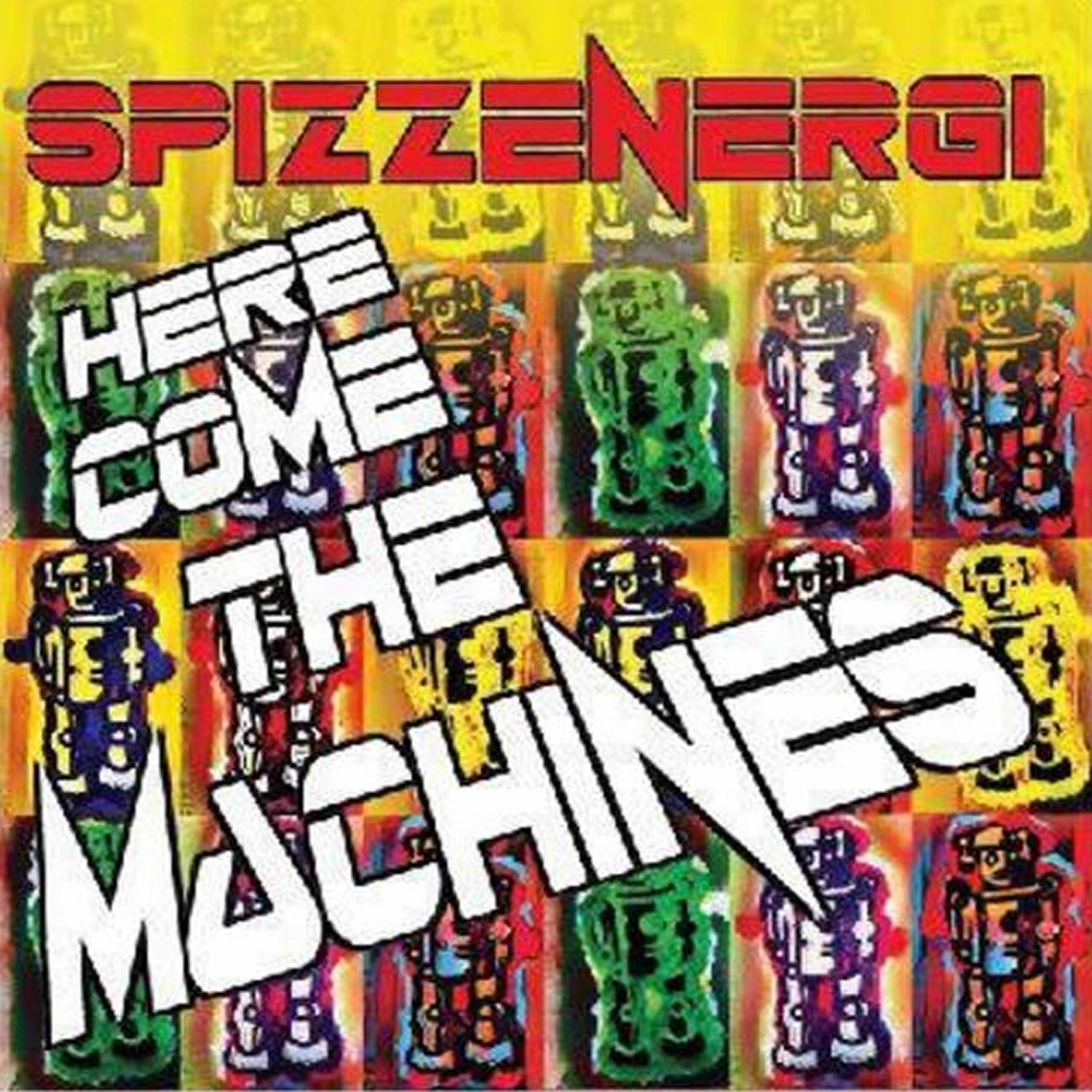Here Come The Machines