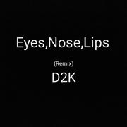 Eyes,Nose,Lips(Remix)